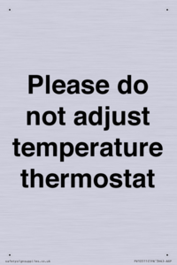 Please do not adjust temperature thermostat